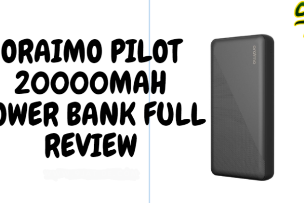 Is The Oraimo Pilot 20000mAh Power Bank Reliable
